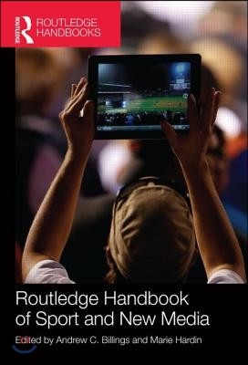 Routledge Handbook of Sport and New Media