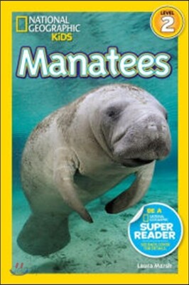National Geographic Kids Readers Level 2 : Manatees