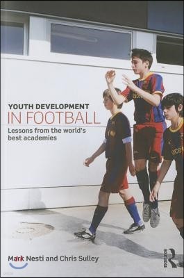 Youth Development in Football: Lessons from the world's best academies