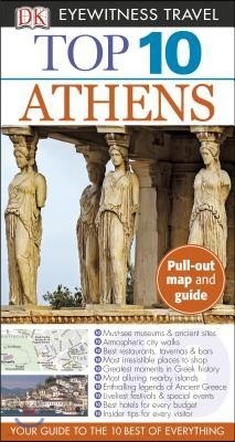 DK Eyewitness Travel Guide : Top 10 Athens