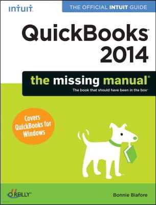 QuickBooks 2014: The Missing Manual: The Official Intuit Guide to QuickBooks 2014