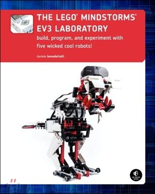 The Lego Mindstorms Ev3 Laboratory: Build, Program, and Experiment with Five Wicked Cool Robots