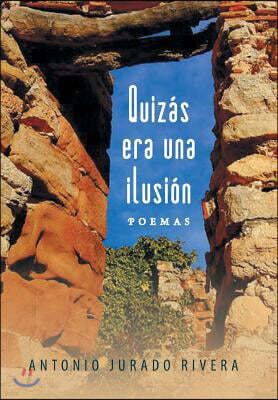 Quizas era una ilusion