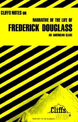 Cliffsnotes on Douglass' Narrative of the Life of Frederick Douglass