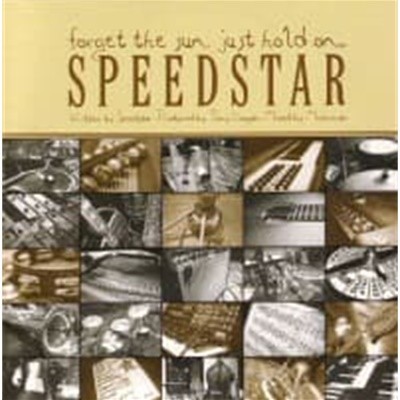 Speedstar - Forget The Sun, Just Hold On... [호주반]