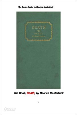 모리스 마테를링크의 죽음.The Book, Death, La Mort(death)french, by Maurice Maeterlinck