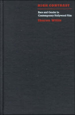 High Contrast: Race and Gender in Contemporary Hollywood Films