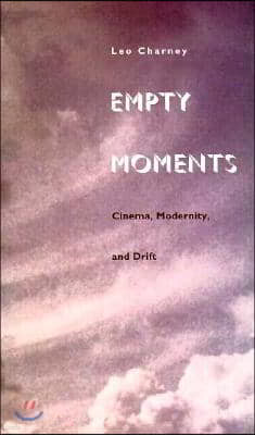 Empty Moments: Cinema, Modernity, and Drift