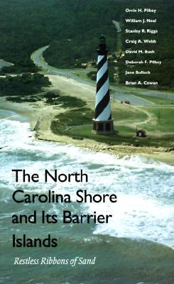 The North Carolina Shore and Its Barrier Islands: Restless Ribbons of Sand