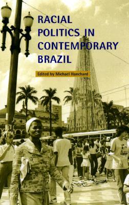 Racial Politics in Contemporary Brazil