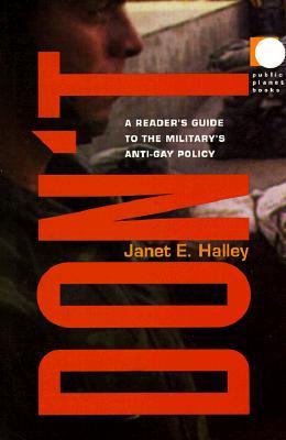 Don't: A Reader's Guide to the Military's Anti-Gay Policy