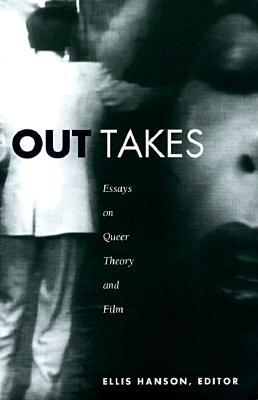 Out Takes: Essays on Queer Theory and Film