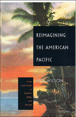 Reimagining the American Pacific: From South Pacific to Bamboo Ridge and Beyond