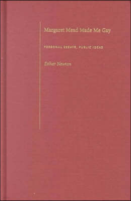 Margaret Mead Made Me Gay: Personal Essays, Public Ideas