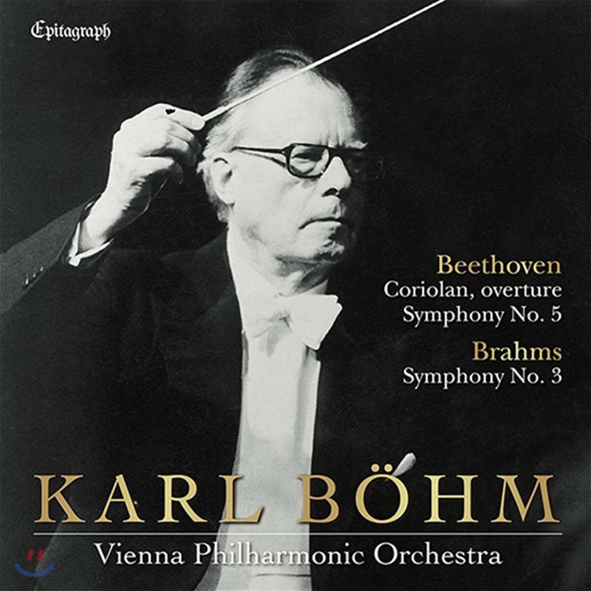 Karl Bohm 베토벤: 코리올란 서곡, 교향곡 5번 / 브람스: 교향곡 3번 (Beethoven: Coriolan overture Op.62 , Symphony Op.67 / Brahms: Symphony Op.90)