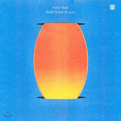 Holy Hive (Ȧ ̺) - Float Back To You [LP]