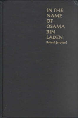 In the Name of Osama Bin Laden: Global Terrorism and the Bin Laden Brotherhood