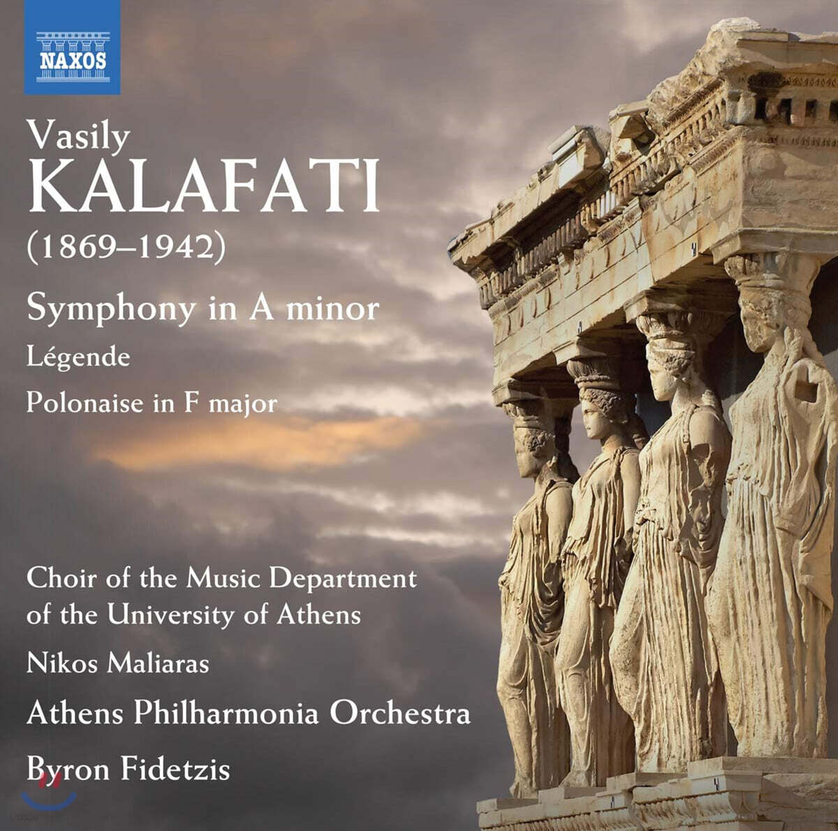Byron Fidetzis 칼라파티: 교향곡 A단조, 전설, 폴로네이즈 F장조 (Vasily Kalafati: Symphony in A minor, Legende & Polonaise in F major)
