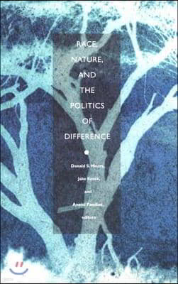 Race, Nature, and the Politics of Difference