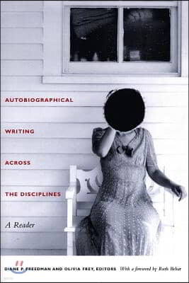 Autobiographical Writing Across the Disciplines: A Reader