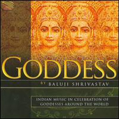 Baluji Shrivastav - Goddess: Indian Music in Celebration of Goddesses Around the World (CD)