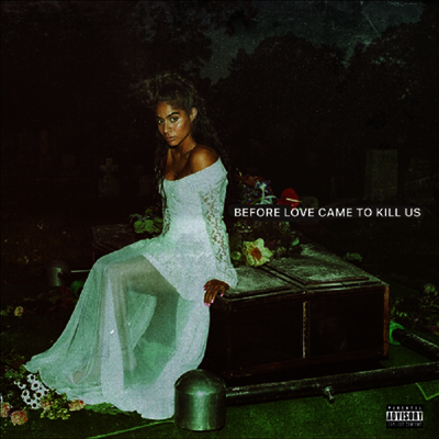 Jessie Reyez — Before Love Came To Kill Us 앨범 커버