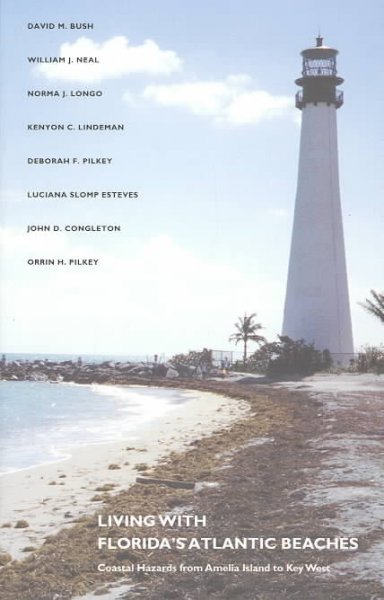 Living with Florida's Atlantic Beaches: Coastal Hazards from Amelia Island to Key West