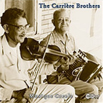 Carriere Brothers - Old Time Louisiana Creole Music (CD)