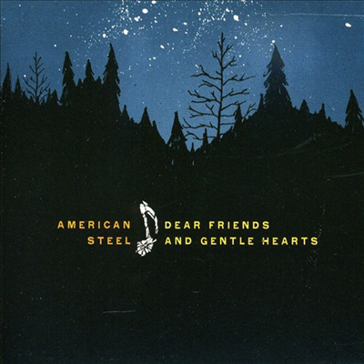 American Steel - Dear Friends & Gentle Hearts (CD)