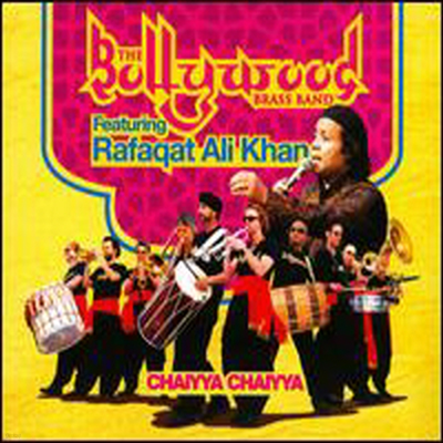 Bollywood Brass Band/Rafaqat Ali Khan - Chaiyya Chaiyya (CD)