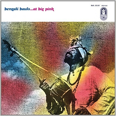 Bengali Bauls - At Big Pink (Remastered)(CD)