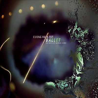Cuong Vu 4-Tet — Ballet (The Music Of Michael Gibbs) 앨범 커버