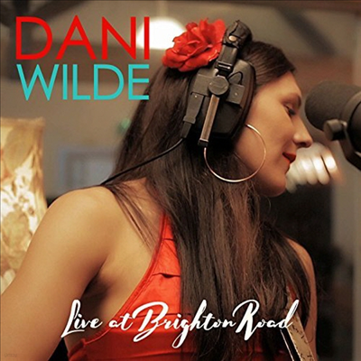 Dani Wilde - Live At Brighton Road (CD+DVD)