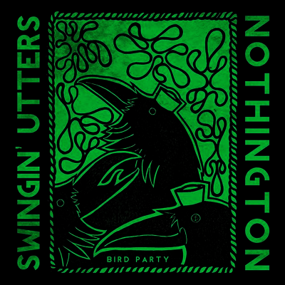 Swingin' Utters,Nothington — Bird Party 앨범 커버