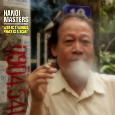 Hanoi Masters - War Is A Wound Peace Is A Scar (CD)