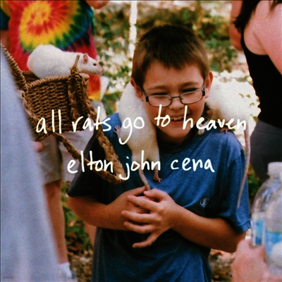 Elton John Cena — All Rats Go To Heaven 앨범 커버