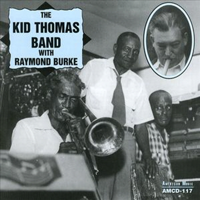 Kid Thomas - Kid Thomas Band With Raymond Burke (CD)