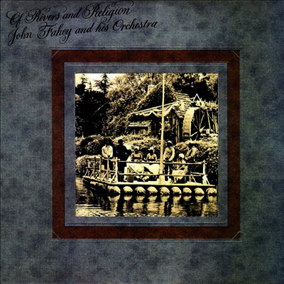 John Fahey — Of Rivers & Religion 앨범 커버