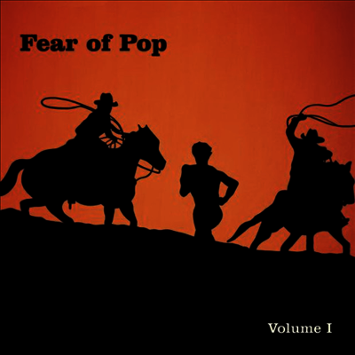 Fear Of Pop — Volume 1 앨범 커버