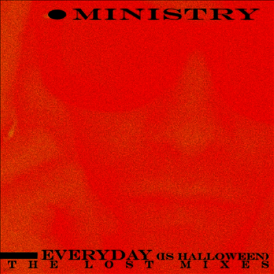 Ministry — Everyday (Is Halloween) - The Lost Mixes 앨범 커버