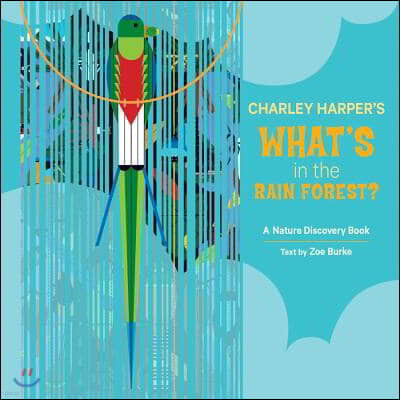 Charley Harper's What's in the Rain Forest?