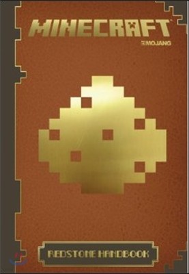 Minecraft : The Official Redstone Handbook