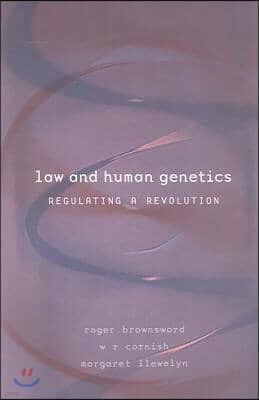 Law and Human Genetics: Regulating a Revolution