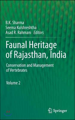 Faunal Heritage of Rajasthan, India: Conservation and Management of Vertebrates