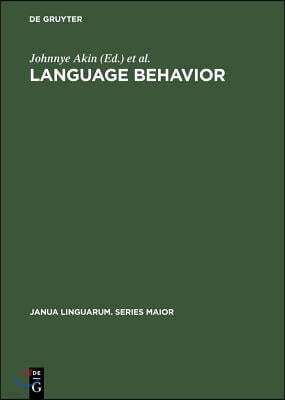 Language Behavior: A Book of Readings in Communication. for Elwood Murray on the Occasion of His Retirement