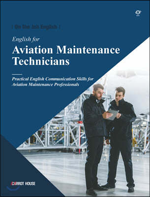 On the Job English - English for Aviation Maintenance Technicians