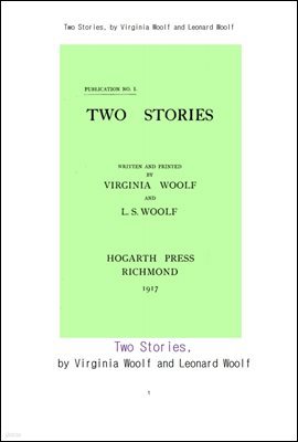 Ͼ  ΰ ̾߱.Two Stories, by Virginia Woolf and Leonard Woolf