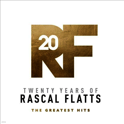 Rascal Flatts — Twenty Years Of Rascal Flatts - Greatest Hits (Gatefold) 앨범 커버