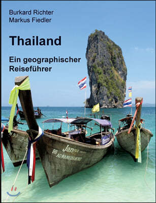 Thailand - Ein geographischer Reisef?hrer