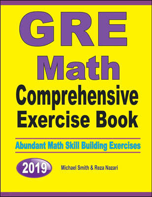 GRE Math Comprehensive Exercise Book: Abundant Math Skill Building Exercises